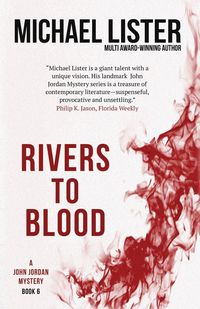 Rivers to Blood - Michael Lister