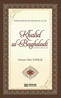 Khalid Al Baghdadi (rahmatullahi alayh) - Topbaş Osman Nuri