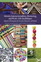 Identity Intersectionalities, Mentoring, and Work-Life (Im)Balance - Mansfield Katherine Cumings