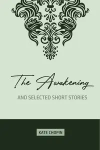 The Awakening - Kate Chopin