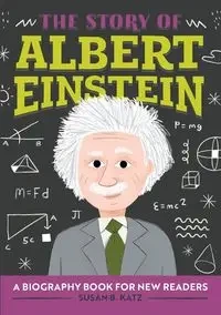 The Story of Albert Einstein - Susan B. Katz