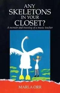 Any  Skeletons in Your Closet? - Marla Orr