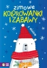 Zimowe kolorowanki i zabawy z misiem - opracowanie zbiorowe
