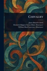 Chivalry - James Cabell Branch
