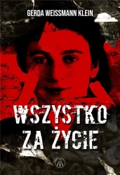 Wszystko za życie - Gerda Weissmann-Klein