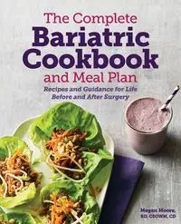 The Complete Bariatric Cookbook and Meal Plan - Megan Moore