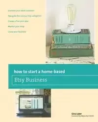 How to Start a Home-based Etsy Business - Gina Luker