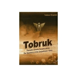 Tobruk Pamiątki Chwały Karpatczyków The Souvenirs of the Carpathians' Glory - Tadeusz Krząstek