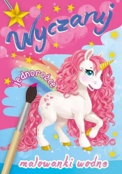 Malowanka wodna. Wyczaruj jednorożce - praca zbiorowa