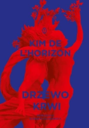 Drzewo krwi - Kim de l'Horizon, Elżbieta Kalinowska