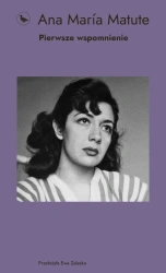 Pierwsze wspomnienie - Ana María Matute