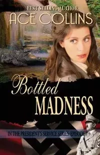 Bottled Madness In the President's Service Episode 7 - Collins Ace