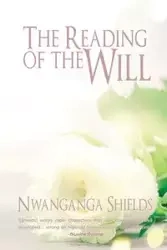 The Reading of the Will - Shields Nwanganga