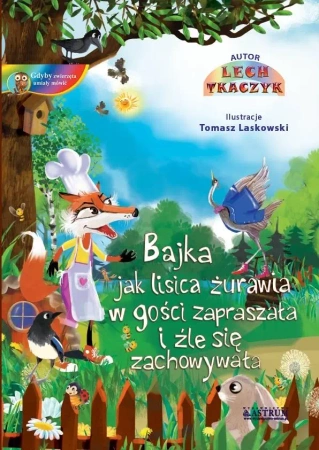 Jak lisica żurawia w gości zapraszała i źle +CD BR - Lech Tkaczyk