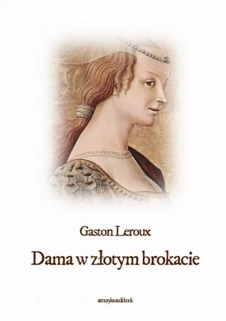 audiobook Dama w złotym brokacie - Gaston Leroux