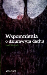 eBook Wspomnienia o dziurawym dachu - Jacek Groszek epub mobi