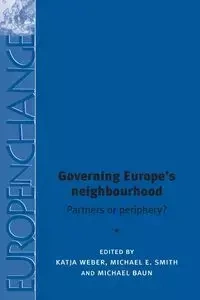 Governing Europe's neighbourhood - Weber Katja