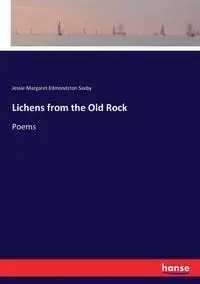 Lichens from the Old Rock - Jessie Margaret Saxby Edmondston