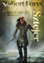 Sztejer T.3 Gdzie miecze poniosą - Robert Foryś