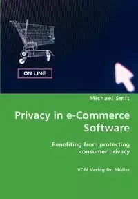 Privacy in e-Commerce Software - Michael Smit