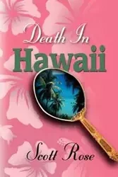 Death in Hawaii - Rose Scott