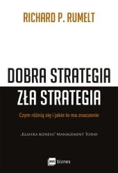 Dobra strategia zła strategia - Richard P. Rumelt