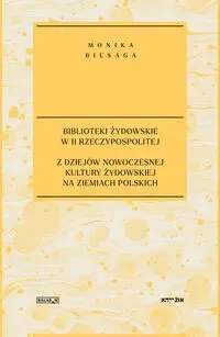 Biblioteki żydowskie w II Rzeczypospolitej - Monika Biesaga