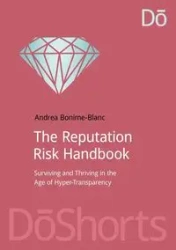 The Reputation Risk Handbook - Andrea Bonime-Blanc