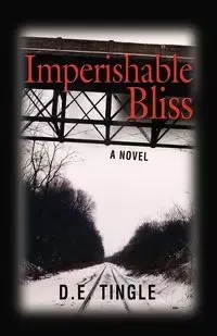 Imperishable Bliss - Tingle D. E.