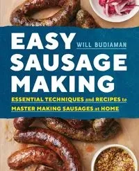 Easy Sausage Making - Will Budiaman