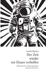Der Zeit wieder zur Dauer verhelfen - Büttner Sascha