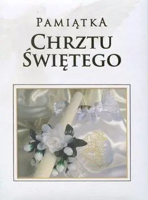 Pamiątka Chrztu Świętego - kremowa - praca zbiorowa