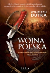 Wojna polska - Wojciech Dutka