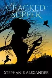 The Cracked Slipper - Alexander Stephanie