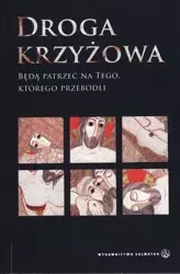 Droga krzyżowa. Będą patrzeć... - praca zbiorowa
