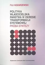 Polityka właścicielska państwa w okresie.. - Piotr Kozarzewski