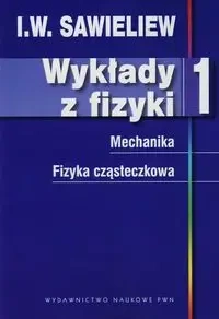 Wykłady z fizyki Tom 1 - Sawieliew I. W.