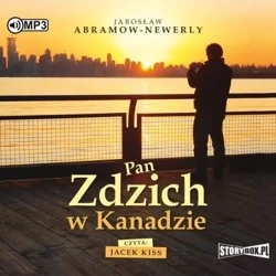 Pan Zdzich w Kanadzie audiobook - Jarosław Abramow-Newerly