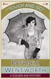 Touch and Go - Patricia Wentworth