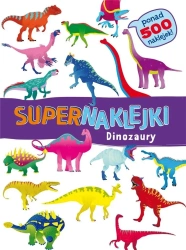 Supernaklejki: Dinozaury - praca zbiorowa