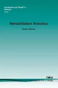 Rehabilitation Robotics - Robert Riener
