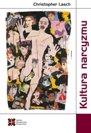 Kultura narcyzmu. Amerykańskie życie w czasach mal - Christoper Lasch