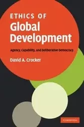 Ethics of Global Development - David A. Crocker
