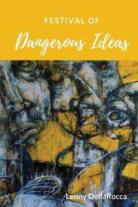 Festival of Dangerous Ideas - Lenny DellaRocca