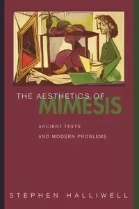 The Aesthetics of Mimesis - Stephen Halliwell