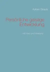 Persönliche geistige Entwicklung - Adrian Strack