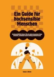 Hochsensibilität leben - Gibson Sanja J.