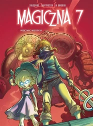 Magiczna 7 T.2 Przeciwko wszystkim - Kid Toussaint, Giuseppe Quattrocchi, Maria Mosiew