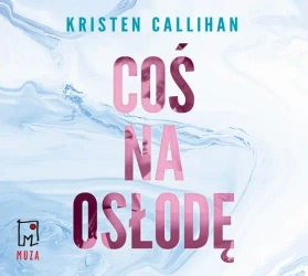 audiobook Coś na osłodę - Kristen Callihan