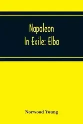 Napoleon In Exile - Young Norwood